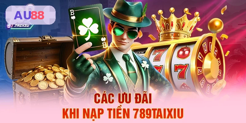 Ưu đãi nạp tiền hấp dẫn tại AU88